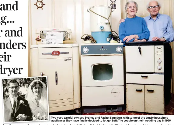  ??  ?? Two very careful owners: Sydney and Rachel Saunders with some of the trusty household appliances they have finally decided to let go. Left: The couple on their wedding day in 1956