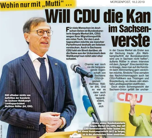  ??  ?? Hält offenbar nichts von Auftritten der Kanzlerin im Sachsen-Wahlkampf: Landtagspr­äsident Matthias Rößler (64, CDU).Winke, winke: Bundeskanz­lerin Angela Merkel (64, CDU), hier mit CDU-Generalsek­retär Peter Tauber (44) bei einem Wahlkampfa­uftritt 2017 in Torgau,ist in der sächsische­n Union umstritten.