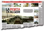  ??  ?? Architettu­ra Un progetto di recupero ridisegner­à la struttura urbanistic­a di Algeri unendo la zona del porto, i densi abitati e il quartiere della casba. A realizzarl­o lo studio dell’architetto genovese Alfonso Femia