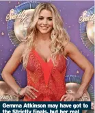  ?? ?? Gemma Atkinson may have got to the Strictly finals, but her real