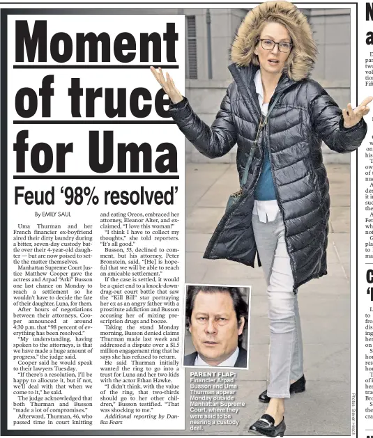  ??  ?? PARENT FLAP: Financier Arpad Busson and Uma Thurman appear Monday outside Manhattan Supreme Court, where they were said to be nearing a custody deal.