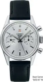  ??  ?? Heuer Carrera 3147N “DATO 45” 1965