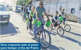  ??  ?? Gran respuesta ante el paseo para festejar el Día del Padre.