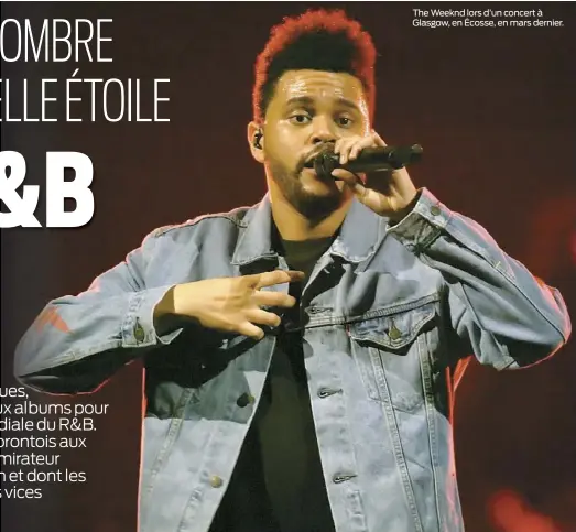 ??  ?? The Weeknd lors d’un concert à Glasgow, en Écosse, en mars dernier.