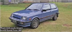  ?? ?? Wajah lebih muda dengan facelift Suzuki Forsa 1987