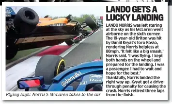  ??  ?? Flying high: Norris’s McLaren takes to the air