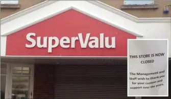  ??  ?? The closure of Supervalu means there’s a vacant 15,000sq ft premises in the town centre