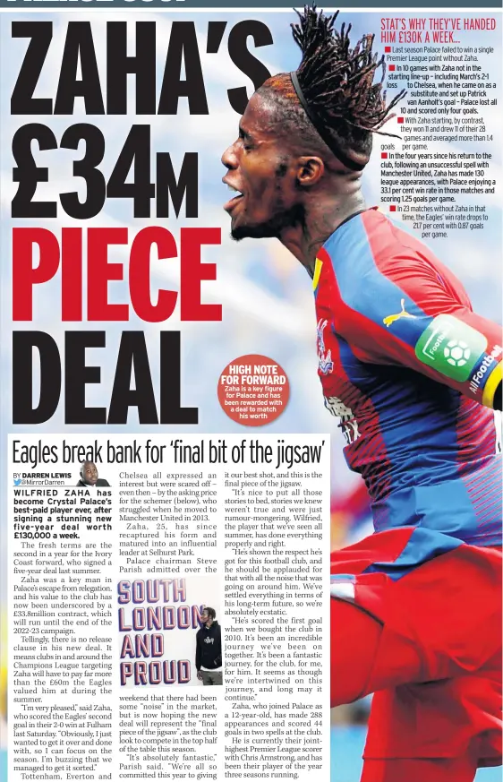  ??  ?? HIGH NOTE FOR FORWARD Zaha is a key figure for Palace and has been rewarded with a deal to match his worth