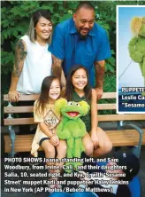  ??  ?? PUPPETEERS HALEY JENKINS (left) and Leslie Carrara-Rudolph performing with their ”Sesame Street” muppets PHOTO SHOWS Jaana, standing left, and Sam Woodbury, from Irvine, Cali., and their daughters Salia, 10, seated right, and Kya, 6, with ‘Sesame Street’ muppet Karli and puppeteer Haley Jenkins in New York (AP Photos/Bebeto Matthews)