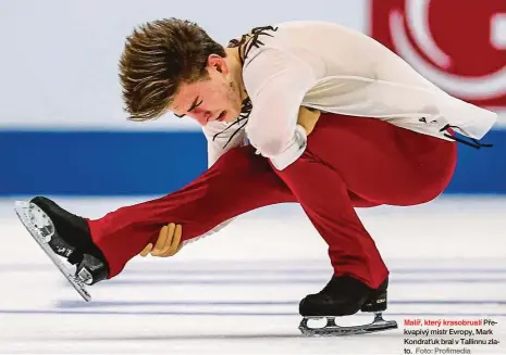  ?? Foto: Profimedia ?? Malíř, který krasobrusl­í Překvapivý mistr Evropy, Mark Kondraťuk bral v Tallinnu zlato.