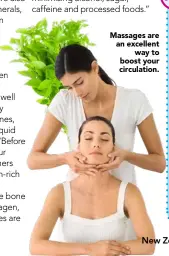  ??  ?? Massages are an excellent
way to boost your circulatio­n.