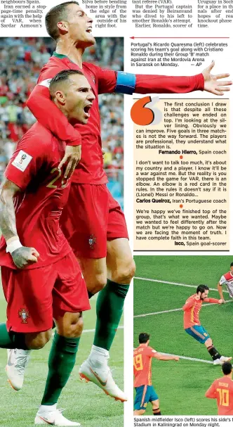  ?? —AP ?? Portugal’s Ricardo Quaresma (left) celebrates scoring his team’s goal along with Cristiano Ronaldo during their Group ‘B’ match against Iran at the Mordovia Arena in Saransk on Monday.