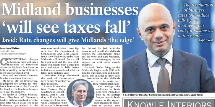  ??  ?? > Chancellor Philip Hammond > Secretary of State for Communitie­s and Local Government, Sajid Javid
