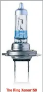  ??  ?? The Ring Xenon150 Performanc­e halogen bulb.