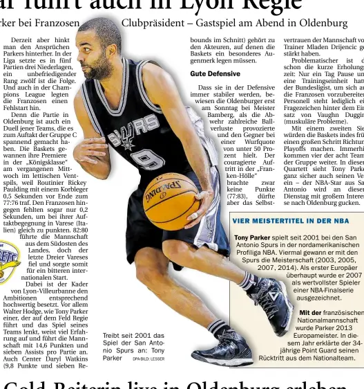  ?? DPA-BILD: LESSER ?? Treibt seit 2001 das Spiel der San Antonio Spurs an: Tony Parker