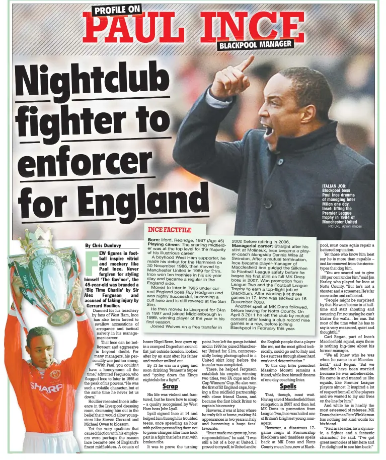  ?? PICTURE: Action Images ?? ITALIAN JOB: Blackpool boss Paul Ince dreams of managing Inter Milan one day. Inset: lifting the Premier League trophy in 1994 at Manchester United