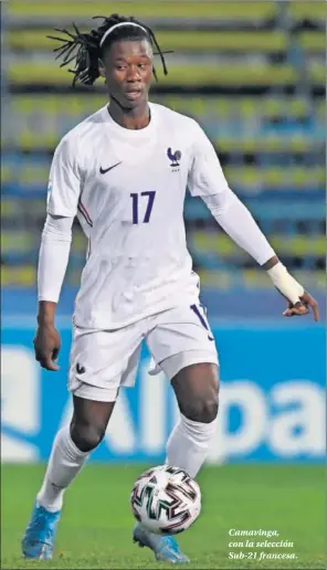  ??  ?? Camavinga, con la selección Sub-21 francesa.