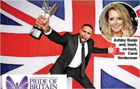  ?? ?? Ashley Banjo and, inset, co-host, Carol Vorderman