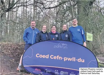  ??  ?? Ogmore Phoenix runners visited Coed Cefn-pwll-du Parkrun last Saturday