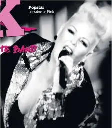  ??  ?? Popstar Lorraine as Pink