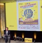  ?? (D.R.) ?? « Avec Big Tour, rêvez, osez, entreprene­z, car l’avenir c’est la France », a souligné le directeur de la communicat­ion de Bpifrance.