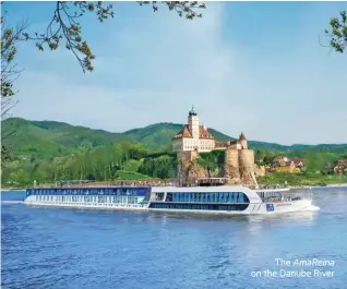  ??  ?? The AmaReina on the Danube River