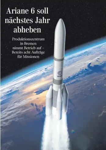  ?? FOTO: DAVID DUCROS/ESA/DPA/DPA ?? Animation einer Ariane 6: In der Nähe des Bremer Flughafens wurde am Dienstag ein neues Produktion­szentrum eröffnet, in dem die Oberstufe der neuen Ariane 6-Rakete entsteht.