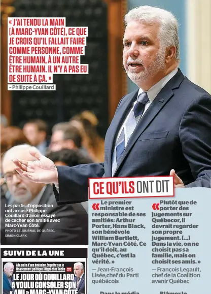  ??  ?? Les partis d’opposition ont accusé Philippe Couillard d’avoir essayé de cacher son amitié avec Marc-Yvan Côté.