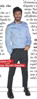  ??  ?? A destra, Nicolò Devitiis, 27, inviato delle Iene.