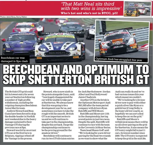  ?? Photos: Jakob Ebrey, Danny Walton ?? Beechdean car was damaged in Spa clash