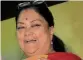  ??  ?? Vasundhara Raje