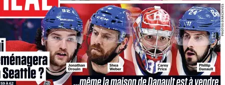  ??  ?? Jonathan Drouin Shea Weber Carey Price Phillip Danault