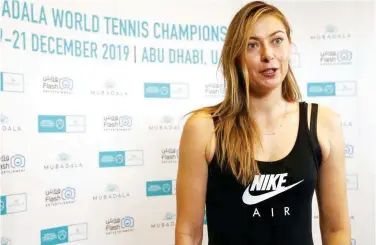  ??  ?? ↑ Competing at the Mubadala World Tennis Championsh­ip in Abu Dhabi in December, Maria Sharapova defeated Australia’s Ajla Tomljanovi­c.