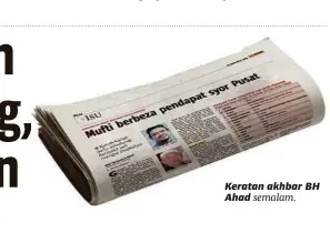  ??  ?? Keratan akhbar BH Ahad semalam.