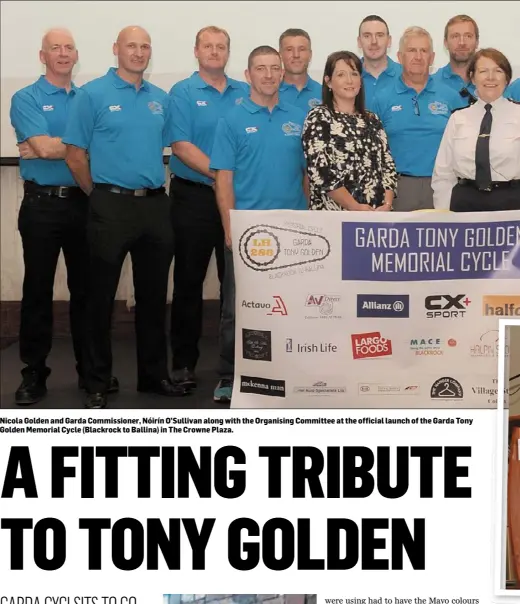  ??  ?? Nicola Golden and Garda Commission­er, Nóirín O’Sullivan along with the Organising Committee at the official launch of the Garda Tony Golden Memorial Cycle (Blackrock to Ballina) in The Crowne Plaza.