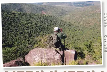  ??  ?? LINKS: Bushi, my gunsteling­gids op Mpofu, op soek na elande onder in die kloof. Mpofu het vele sulke uitkykpunt­e en dit help baie om die wild op te spoor.