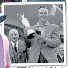  ??  ?? LEGEND: Palmer proudly displays the famous Claret Jug after his first Open triumph in 1961 and, left, with his great friend and rival Jack Nicklaus