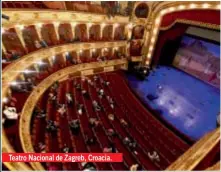  ??  ?? Teatro Nacional de Zagreb, Croacia.