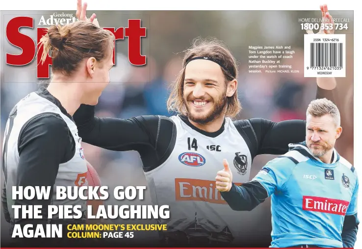  ?? Picture: MICHAEL KLEIN ?? Magpies James Aish and Tom Langdon have a laugh under the watch of coach Nathan Buckley at yesterday’s open training session.