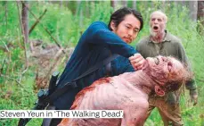  ??  ?? Steven Yeun in ‘The Walking Dead’.