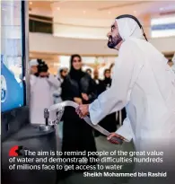  ?? Wam ?? Sheikh Mohammed bin Rashid Al Maktoum launching the Well of Hope in Dubai on Wednesday. —