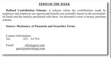 ??  ?? Defined Contributi­on Scheme: Best offer: TERM OF THE WEEK Source: Dictionary of Financial and Securities Terms.