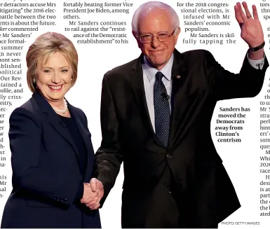  ?? PHOTO: GETTY IMAGES ?? Sanders has moved the Democrats away from Clinton’s centrism