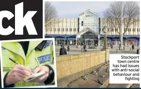  ??  ?? Stockport town centre has had issues with anti-social behaviour and fighting
