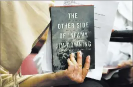  ??  ?? Jim Downing is on a book tour for his memoir “The Other Side of Infamy.”