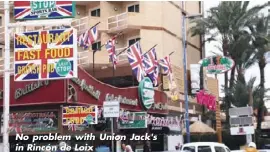  ??  ?? No problem with Union Jack's in Rincón de Loix