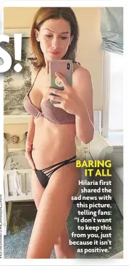  ??  ?? BARING IT ALL Hilaria first shared the sad news with this picture, telling fans: “I don’t want to keep this from you, just because it isn’t as positive.”