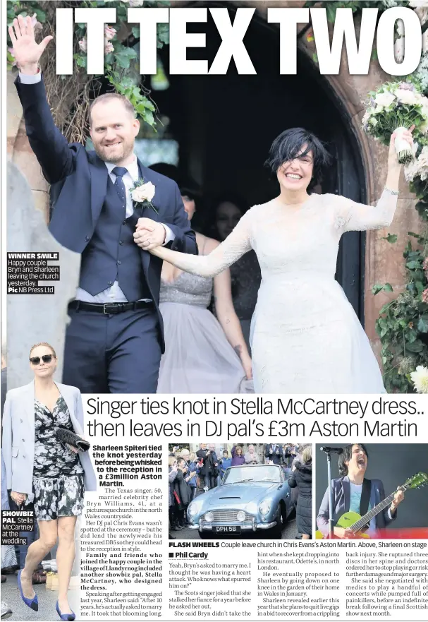  ??  ?? WINNER SMILE Happy couple Bryn and Sharleen leaving the church yesterday. Pic NB Press Ltd SHOWBIZ PAL Stella McCartney at the wedding