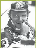  ??  ?? NIKI LAUDA. Una leyenda.