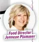  ??  ?? Food Director Jennene Plummer
